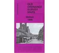 Matlock 1898: Derbyshire Sheet 34.03 (Old Ordnance Survey Maps of Derbyshire)