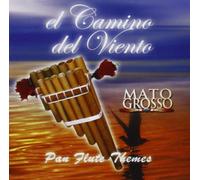 Mato Grosso - El Camino Del Viento