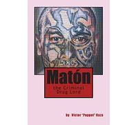 Maton the Criminal Drug Lord