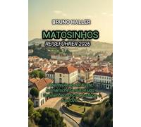 MATOSINHOS REISEFÜHRER 2026