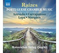 MATOSINHOS STRING QUARTET - RAIZES PORTUGUESE CHAMBER MUSIC