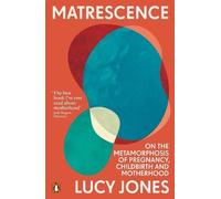 Matrescence: On the Metamorphosis of Pregnancy, Childbirth and Motherhood