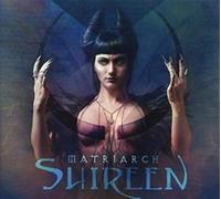 Shireen Matriarch (CD)