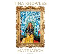 Matriarch: Beyonc?'s mother tells her story for the first time ever by Tina Know