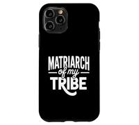 Matriarch Of My Tribe Case for iPhone 11 Pro