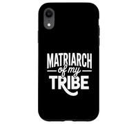 Matriarch Of My Tribe Case for iPhone XR