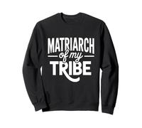 Matriarch Of My Tribe Sweatshirt