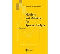 Matrices and Matroids for Systems Analysis – Algorithms and Combinatorics, 20 – Springer Verlag