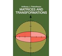 Matrices and Transformations (Dover Books on MaTHEMA 1.4tics)