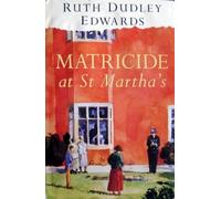 Matricide at st Martha's