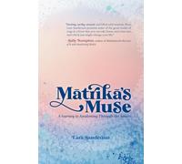Mātrikā's Muse: A Journey to Awakening Through the Senses