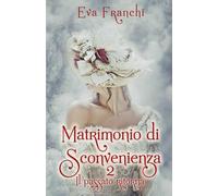 Matrimonio di Sconvenienza 2: Il passato ritorna