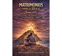 MATRIMONIOS SOBRE LA ROCA, JESUCRISTO: UN LLAMADO BÍBLICO A RESTAURAR EL PACTO MATRIMONIAL FRENTE A LA INFIDELIDAD, EL ORGULLO Y LA INFLUENCIA ESPIRITUAL DE ESTE TIEMPO