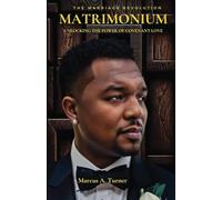MATRIMONIUM: UNLOCKING THE POWER OF COVENANT LOVE