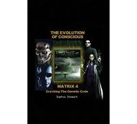 Matrix 4 The Evolution: Cracking the Genetic Code