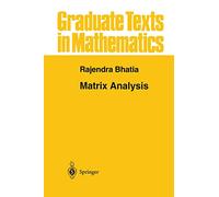 Matrix Analysis: 169 (Graduate Texts in Mathematics, 169)