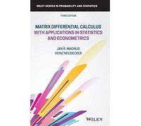 Matrix Differential Calculus with Applications in Statistics and Econometrics (Wiley Series in Probability and Statistics)