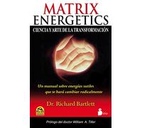Matrix Energetics: Ciencia y Arte de la Transformacion
