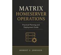 Matrix Homeserver Operations: Practical Planning and Deployment Guide