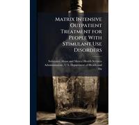 Matrix Intensive Outpatient Treatment for People With Stimulant Use Disorders