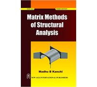 Matrix Methods of Structural Analysis