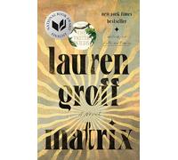 Matrix : A Novel by Lauren Groff (2022, Trade Paperback)