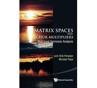 Matrix Spaces And Schur Multipliers: Matriceal Harmonic Analysis