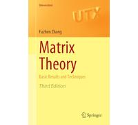 Matrix Theory: Basic Results and Techniques (Universitext)