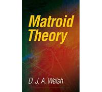 Matroid Theory (Dover Books on MaTHEMA 1.4tics)