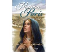 Matron of Paris: The Story of Saint Genevieve