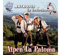 Matrosen in Lederhosen - Alpen la Paloma