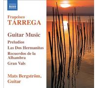 Bergstrom - Tarrega: Guitar Music [Preludios/ / Las Dos Hermanitas/ Recuerdos De La Alhambra]