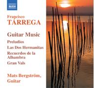 Bergstrom - Tarrega: Guitar Music [Preludios/ / Las Dos Hermanitas/ Recuerdos De La Alhambra]