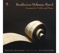 Matschke, Danae / Matschke, Uwe - Recital - Works for Violin and Piano