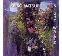 Matsui, Keiko - Night Waltz