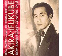 MATSUI KEITA/ORCHEST - Akira Ifukube 100Th Anniversarert Vol.5