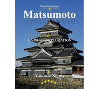 Matsumoto: The Black Crow Castle & the Soul of the Japanese Alps - A Visual Journey Through Samurai Heritage, Alpine Splendor & Timeless Tradition