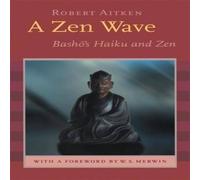 Matsuo Basho A Zen Wave: Basho's Haiku & Zen Paperback Book Matsuo Basho Multicolor
