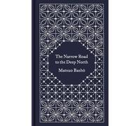 Matsuo Basho - Narrow Road to the Deep North and Other Travel Sketches - O245z