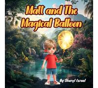 Matt and the Magical Balloon