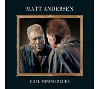 Matt Andersen - Coal Mining Blues