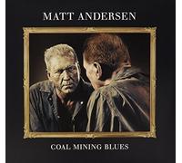 MATT ANDERSEN - Coal Mining Blues [VINYL]