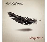 Matt Andersen - Weightless