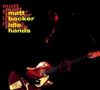 Matt Backer - Idle Hands
