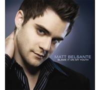 Matt Belsante - Blame It On My Youth