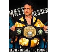 Matt Besser: Besser Breaks the Record