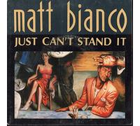 Matt Bianco - Just cant stand it 12"