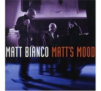 Matt Bianco - Matt's Mood