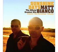 Matt Bianco - Sunshine Days-the Official Greatest Hits