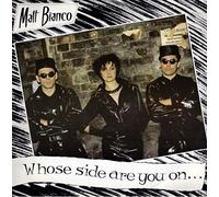 Matt Bianco - Whose Side Are You On ?